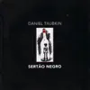 Daniel Taubkin - Sertão Negro